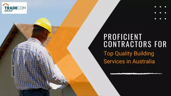 proficient contractors for top quality building