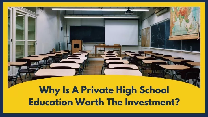 why is a private high school education worth