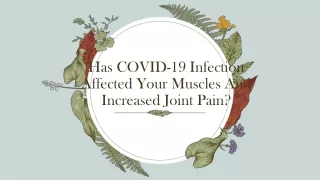 Has COVID-19 Infection Affected Your Muscles And Increased Joint Pain