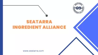 About Us Seatarra Ingredient Alliance
