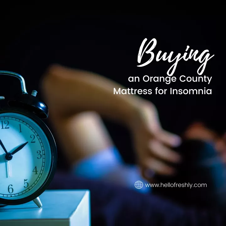 PPT Buying an Orange County Mattress For Insomnia PowerPoint