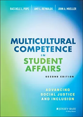 $PDF$/READ/DOWNLOAD Multicultural Competence in Student Affairs: Advancing Socia
