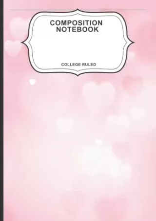 (PDF/DOWNLOAD) Composition Notebook College Ruled: Pink Pastel Heart Design | Ef