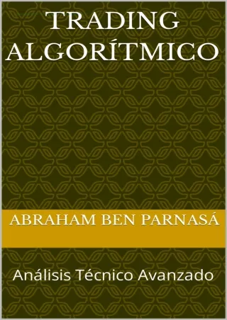 $PDF$/READ/DOWNLOAD Trading Algorítmico: Análisis Técnico Avanzado (Spanish Edit