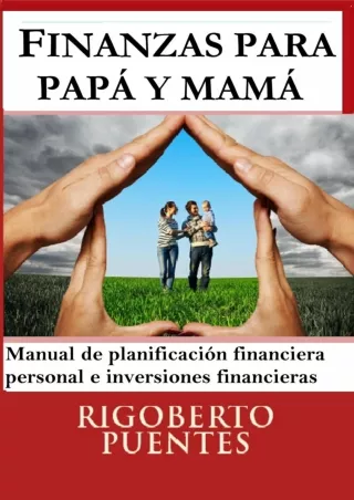 _PDF_ Finanzas para papá y mamá: Manual de Planificación Financiera Personal e I