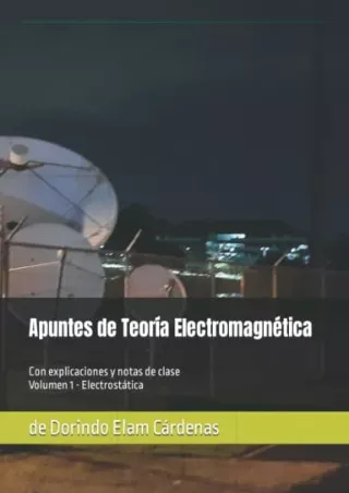 _PDF_ Apuntes de Teoría Electromagnética de Dorindo Elam Cárdenas: Con explicaci