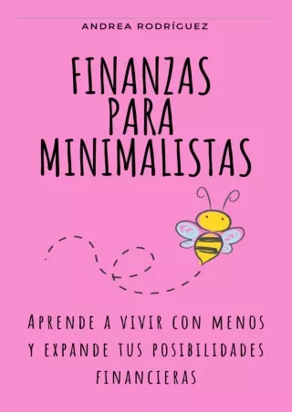 $PDF$/READ/DOWNLOAD FINANZAS PARA MINIMALISTAS: Aprende a vivir con menos y expa