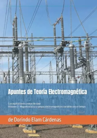 DOWNLOAD/PDF  Apuntes de Teoría Electromagnética de Dorindo Elam Cárdenas: Con e