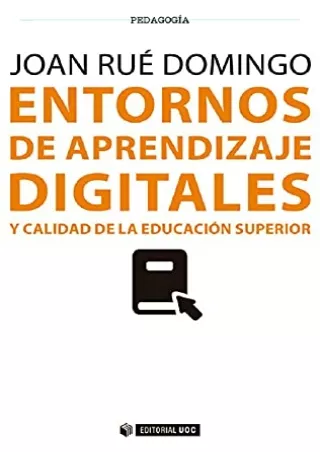 (PDF/DOWNLOAD) Entornos de aprendizaje digitales y calidad de la educación super
