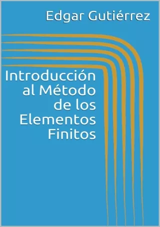 PDF/BOOK Introducción al Método de los Elementos Finitos (Spanish Edition)