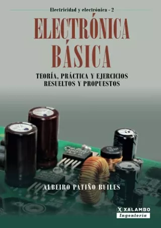 $PDF$/READ/DOWNLOAD Electrónica Básica: Teoría, práctica y ejercicios resueltos