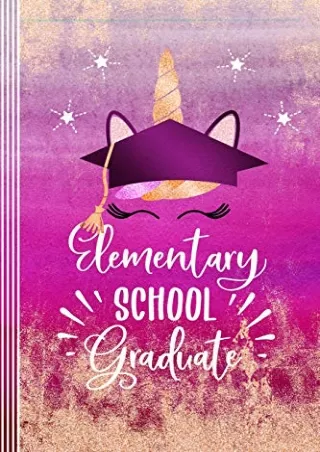 DOWNLOAD/PDF  Elementary School Graduate: Cute Unicorn Face Graduation Gift Jour
