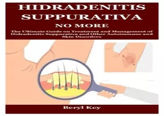 (PDF) HIDRADENITIS SUPPURATIVA NO MORE: The Ultimate Guide on Treatment and Mana
