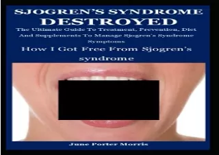 PDF Sjogren's Syndrome: How I Got Free From Sjogren's Syndrome: The Ultimate Gui