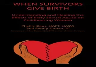 (PDF) When Survivors Give Birth: Understanding and Healing the Effects of Early