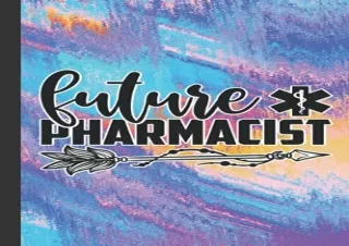 PDF Future Pharmacist: Notebook Journal For Future Pharmacists | Graduation Gift