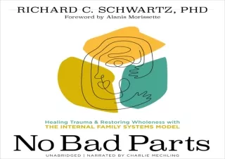 PDF No Bad Parts: Healing Trauma and Restoring Wholeness with the Internal Famil