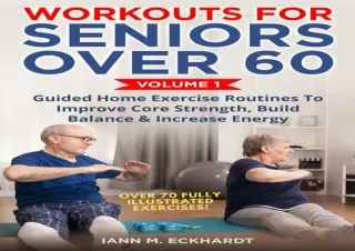 [PDF] Workouts For Seniors Over 60, Volume #1: Guided Home Exercise Routines To