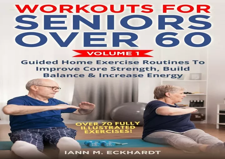 PPT - [PDF] Workouts For Seniors Over 60, Volume #1: Guided Home ...