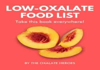 [PDF] Low-Oxalate Food List: The World’s Most Comprehensive Low-Oxalate Ingredie