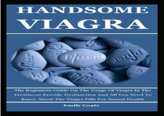 [PDF] Handsome Viagra: The Beginners Guide On The Usage Of Viagra In The Treatme