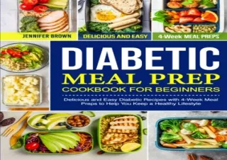 PDF Diabetic Meal Prep Cookbook for Beginners: Delicious and Easy Diabetic Recip