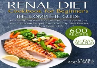 (PDF) RENAL DIET COOKBOOK FOR BEGINNERS: The Complete Guide to a Renal Diet with