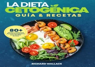 Download La Dieta Cetogenica Guía & Recetas: Plan de alimentación - 80 Fáciles y