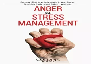 Download Anger and Stress Management: Commanding Keys to Manage Anger, Stress, D