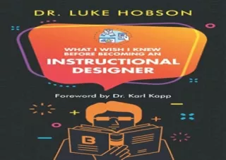 [PDF] What I Wish I Knew Before Becoming an Instructional Designer Kindle