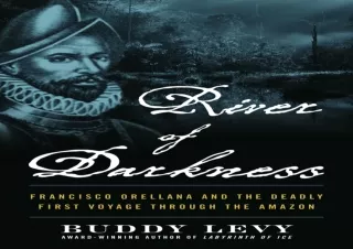(PDF) River of Darkness: Francisco Orellana and the Deadly First Voyage through