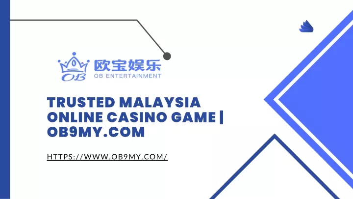 trusted malaysia online casino game ob9my com