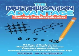 [READ PDF] The Multiplication Advantage: Journey Into Multiplication: 150 Days o