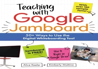 [DOWNLOAD PDF] Teaching with Google Jamboard: 50  Ways to Use the Digital Whiteb