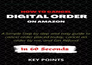 [DOWNLOAD PDF] HOW TO CANCEL DIGITAL ORDER ON AMAZON: A Simple Step by step and