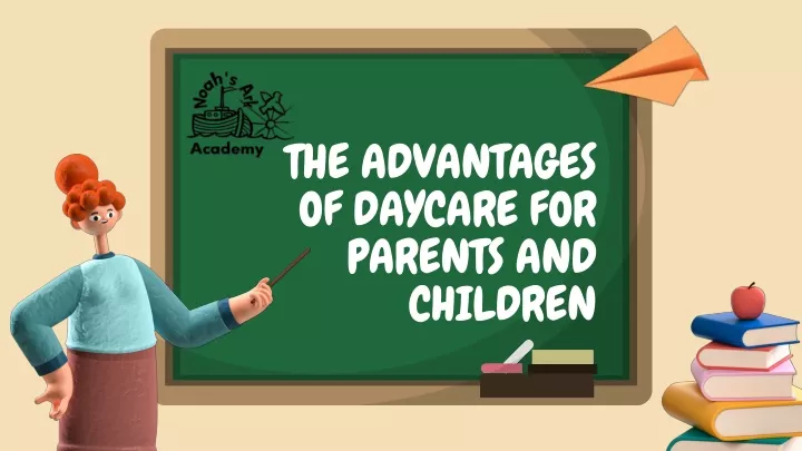 the advantages of daycare for parents and children