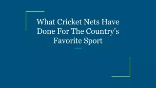 What Cricket Nets Have Done For The Country’s Favorite Sport