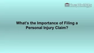 What’s the Importance of Filing a Personal Injury Claim?