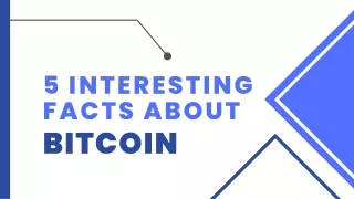 5 interesting facts about bitcoin