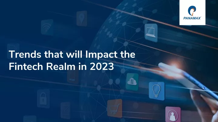 trends that will impact the fintech realm in 2023