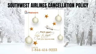 1-844-414-9223  Southwest Airlines Cancellation Policy