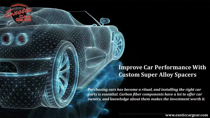 improve car performance with custom super alloy