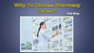 Yisa Bray - Why To Choose Pharmacy Career?