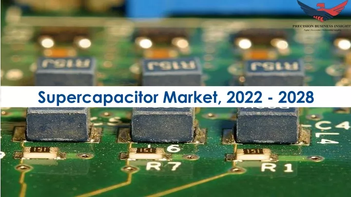 supercapacitor market 2022 2028