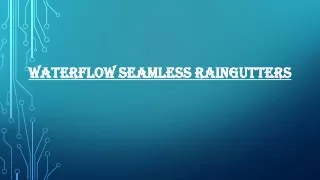 waterflow seamless waterflow seamless raingutters
