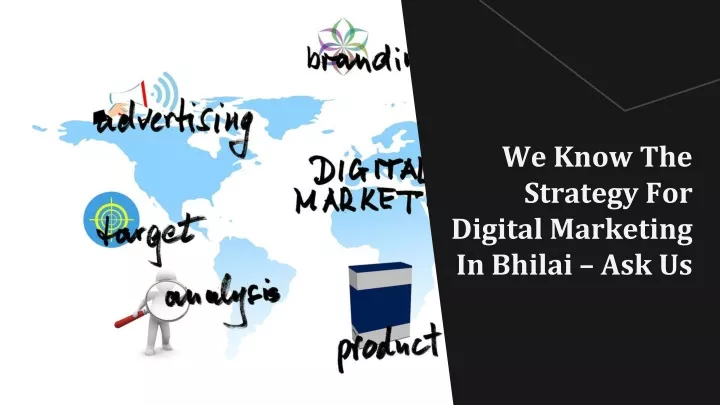we know the strategy for digital marketing in bhilai ask us