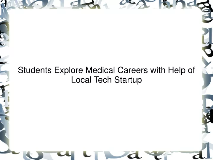 students explore medical careers with help