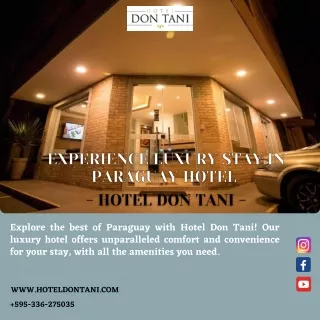 Experience Luxury Stay in Paraguay Hotel - Hotel Don Tani