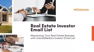 Maximizing Your Real Estate Business with AverickMedia's Investor Email List