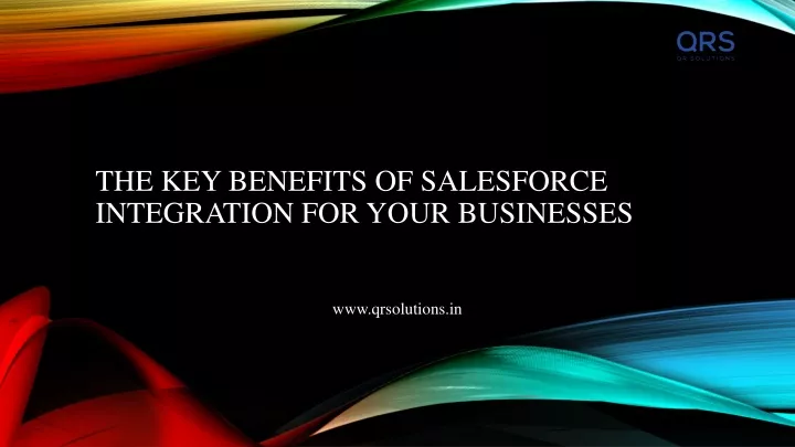 the key benefits of salesforce integration